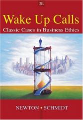 Wake-Up Calls - Classic Cases in Buisness Ethics (Second Edition)